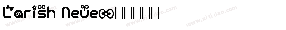 Larish Neue字体转换
